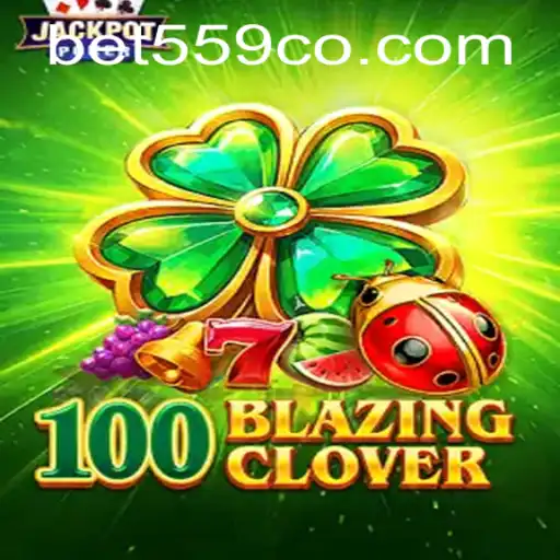 Unveiling 100BlazingClover: An Intriguing Adventure with Bet559