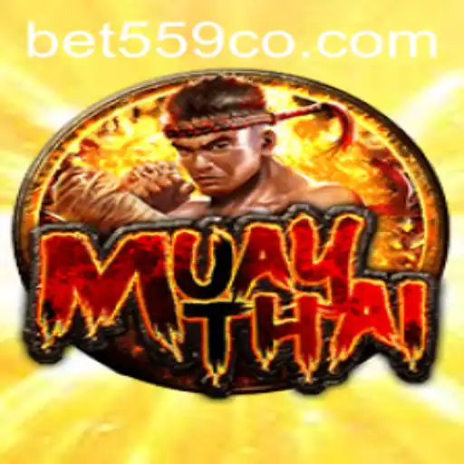 MuayThai: Unveiling the Art of Eight Limbs and the Rise of Bet559